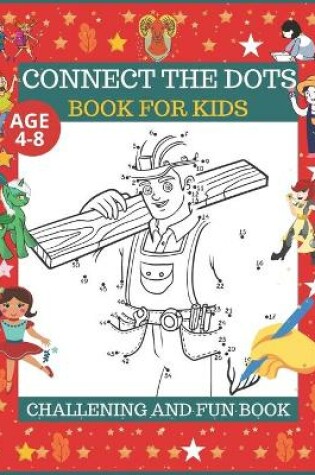 Cover of Connect The Dots Book For Kids Age 4-8