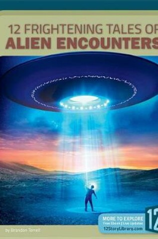 Cover of 12 Frightening Tales of Alien Encounters