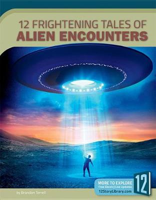 Book cover for 12 Frightening Tales of Alien Encounters