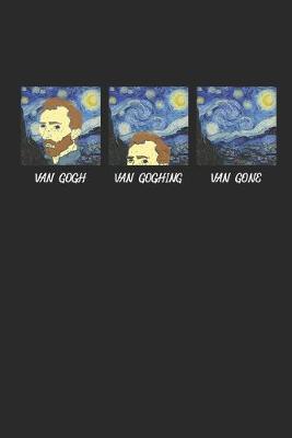 Book cover for Van Gogh Van Goghing Van Gone