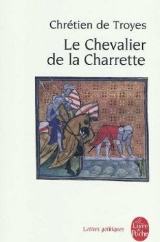 Cover of Le Chevalier de la Charrette, ou Le Roman de Lancelot
