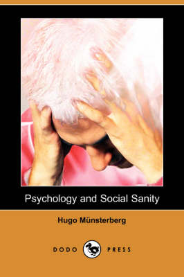 Book cover for Psychology and Social Sanity (Dodo Press)