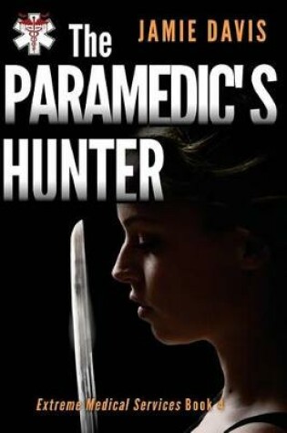 Cover of The Paramedic's Hunter
