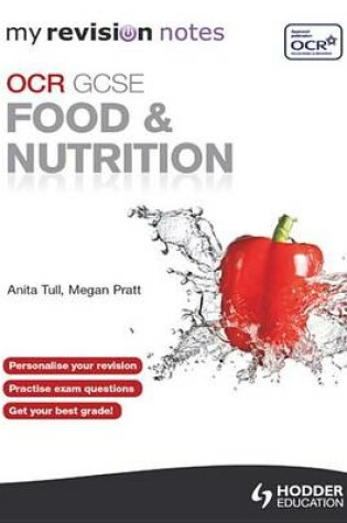 Cover of My Revision Notes: OCR GCSE Food and Nutrition