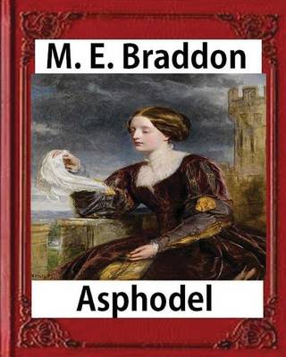 Book cover for texts Asphodel; a novel (1881), M. E. Braddon(Mary Elizabeth)