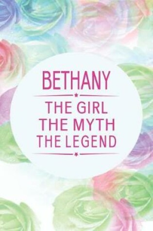 Cover of Bethany the Girl the Myth the Legend