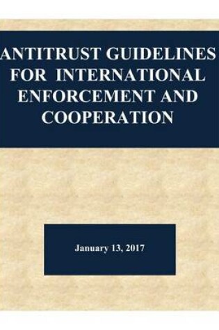 Cover of Antitrust Guidelines for International Enforcement and Cooperation