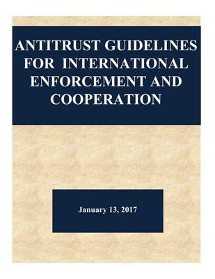 Book cover for Antitrust Guidelines for International Enforcement and Cooperation
