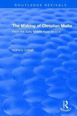 Cover of The Making of Christian Malta