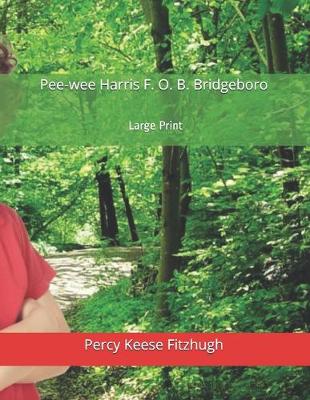 Book cover for Pee-wee Harris F. O. B. Bridgeboro