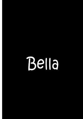 Book cover for Bella - Black Notebook / Extended Lined Pages / Quality Soft Matte Cover