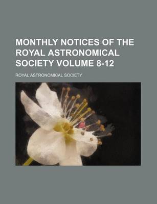 Book cover for Monthly Notices of the Royal Astronomical Society Volume 8-12