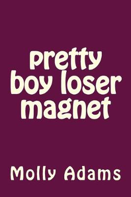 Book cover for pretty boy loser magnet