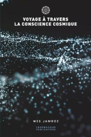 Cover of Voyage a travers la conscience cosmique