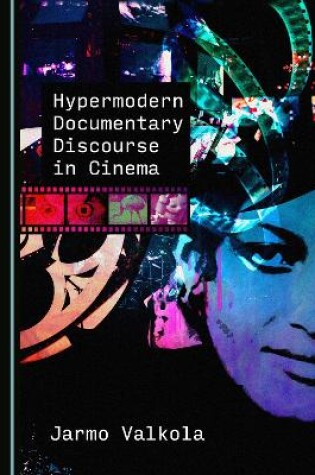 Cover of Hypermodern Documentary Discourse in Cinema