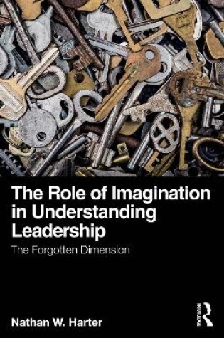 Cover of The Role of Imagination in Understanding Leadership