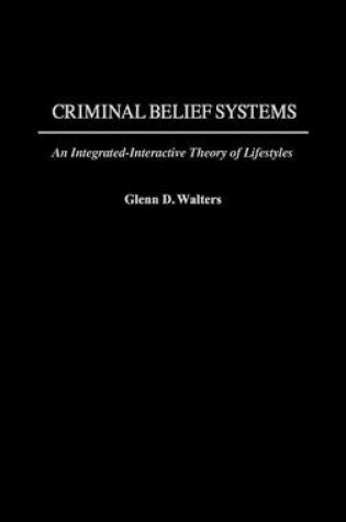 Cover of Criminal Belief Systems