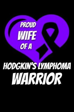 Cover of Proud Wife Of A Hodgkin's Lymphoma Warrior