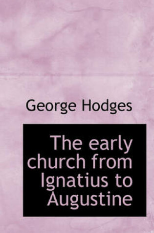 Cover of The Early Church from Ignatius to Augustine