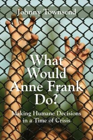 Cover of What Would Anne Frank Do?