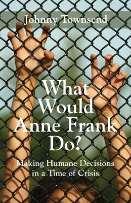 Cover of What Would Anne Frank Do?
