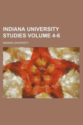 Cover of Indiana University Studies Volume 4-6