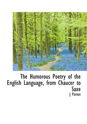 Book cover for The Humorous Poetry of the English Language, from Chaucer to Saxe