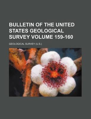 Book cover for Bulletin of the United States Geological Survey Volume 159-160