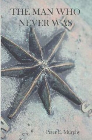 Cover of The Man Who Never Was
