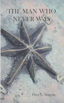 Book cover for The Man Who Never Was