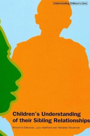Cover of Children's Understanding of their Sibling Relationships