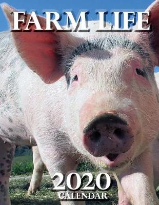 Book cover for Farm Life 2020 Calendar