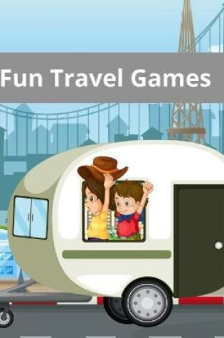 Cover of Fun Travel Games