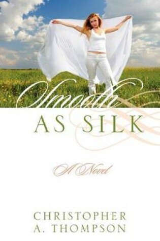 Cover of Smooth as Silk