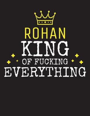 Book cover for ROHAN - King Of Fucking Everything