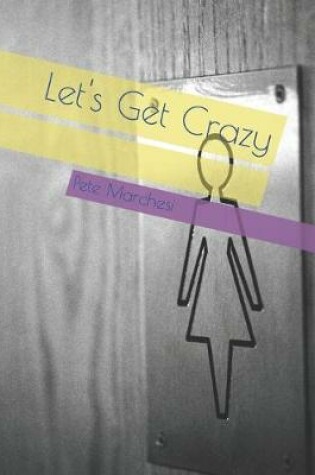 Cover of Let's Get Crazy