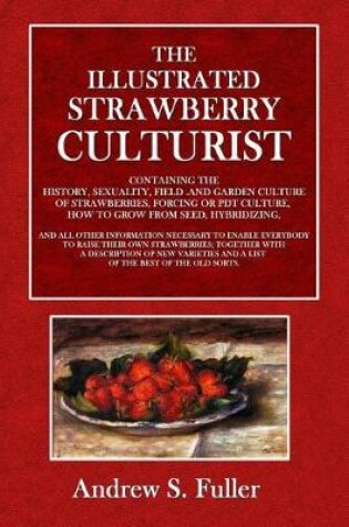 Cover of The Illustrated Strawberry Culturists