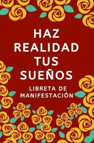 Cover of Libreta de manifestacion - Haz realidad tus suenos