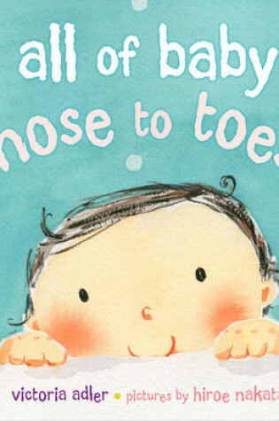 Cover of All of Baby, Nose to Toes