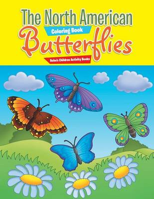 Book cover for The North American Butterflies Coloring Book