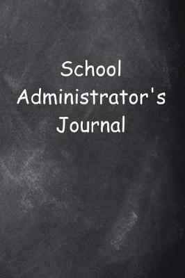 Cover of School Adminstrator's Journal Chalkboard Design