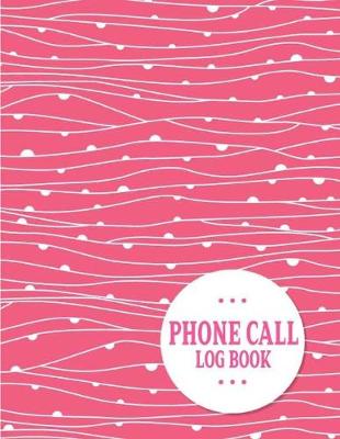 Book cover for Phone Call Log Book