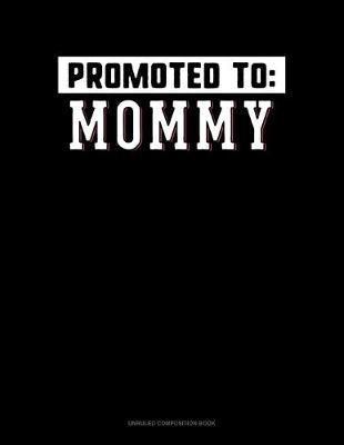 Cover of Promoted To Mommy