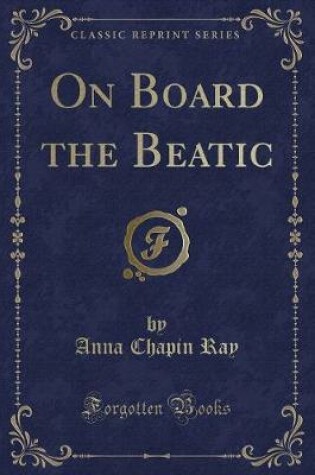 Cover of On Board the Beatic (Classic Reprint)