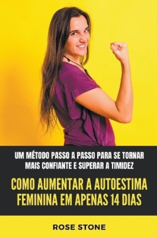 Cover of Como Aumentar A Autoestima Feminina Em Apenas 14 Dias