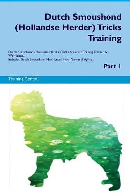 Book cover for Dutch Smoushond (Hollandse Herder) Tricks Training Dutch Smoushond (Hollandse Herder) Tricks & Games Training Tracker & Workbook. Includes