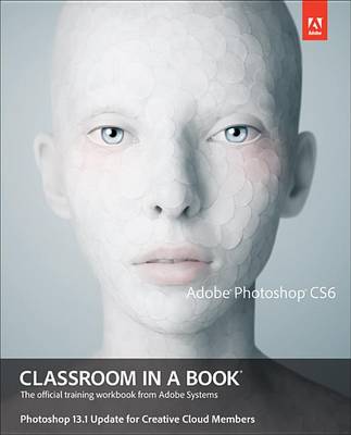 Book cover for Adobe Photoshop Cs6 Classroom in a Book, Photoshop 13.1 Update for Creative Cloud Members, 1/E