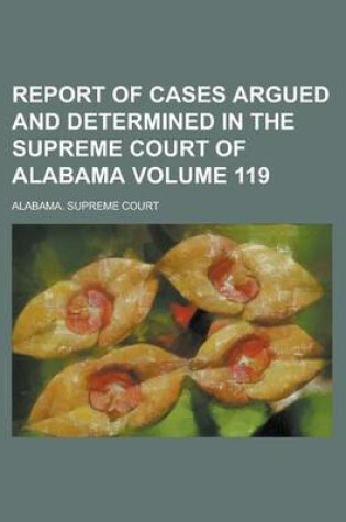 Cover of Report of Cases Argued and Determined in the Supreme Court of Alabama (Volume 45)