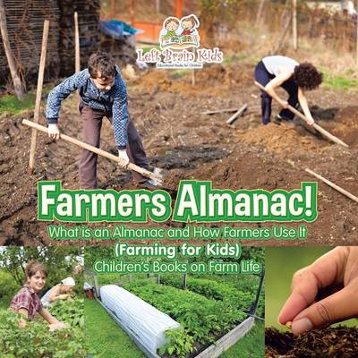 Book cover for Farmers Almanac! What Is an Almanac and How Do Farmers Use It? (Farming for Kids) - Children's Books on Farm Life