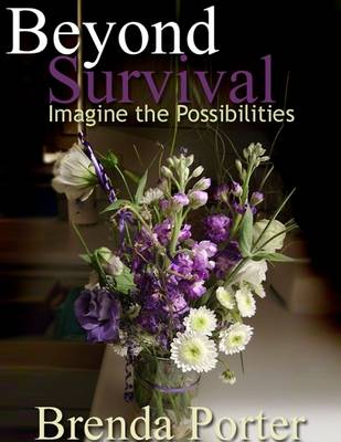 Book cover for Beyond Survival: Imagine the Possibilities